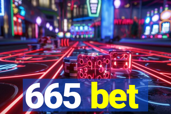 665 bet